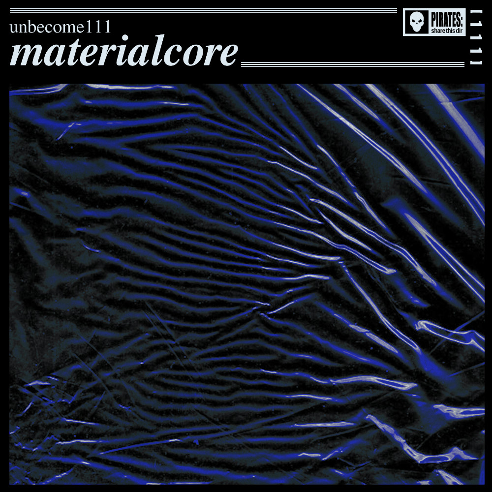 unbecome111 – materialcore